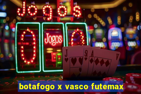 botafogo x vasco futemax